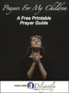 FREE Prayer Guide For Our Children From Teach Them Diligently