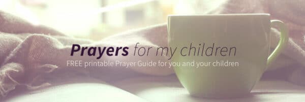 Prayers for my Children