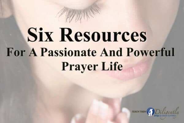 Six Resources For Prayer